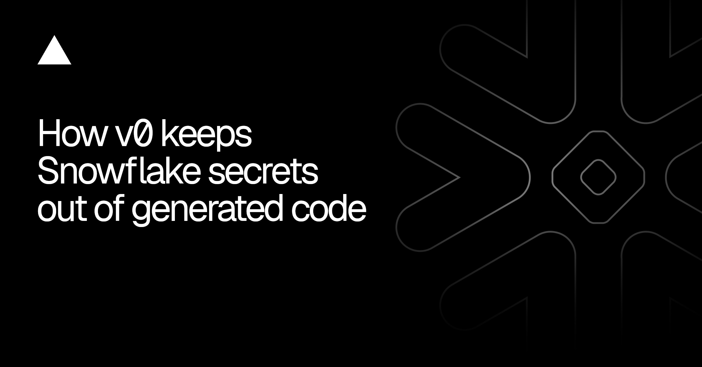 Vercel v0 Implements Request Proxy to Secure Snowflake OAuth Tokens