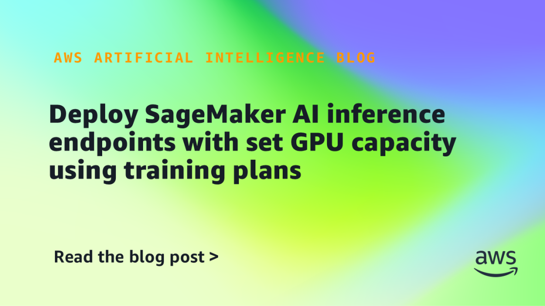 AWS Launches Guaranteed GPU Reservations for SageMaker AI Inference