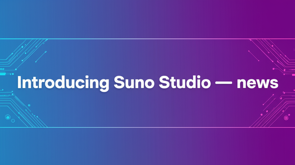 Introducing Suno Studio — news