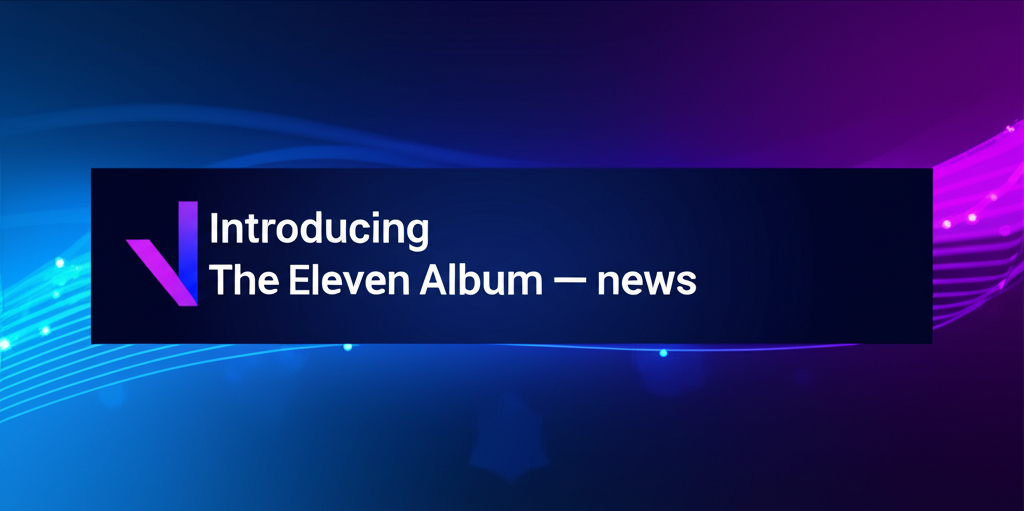 Introducing The Eleven Album — news